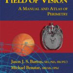 خرید و دانلود نسخه کامل کتاب Field of Vision: A Manual and Atlas of Perimetry (Current Clinical Neurology)