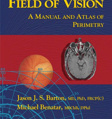 خرید و دانلود نسخه کامل کتاب Field of Vision: A Manual and Atlas of Perimetry (Current Clinical Neurology)
