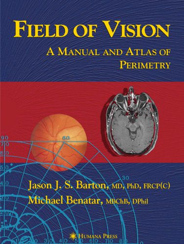 خرید و دانلود نسخه کامل کتاب Field of Vision: A Manual and Atlas of Perimetry (Current Clinical Neurology)_68bb337848c3c.jpeg خرید و دانلود نسخه کامل کتاب Field of Vision: A Manual and Atlas of Perimetry (Current Clinical Neurology)