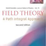 خرید و دانلود نسخه کامل کتاب Field Theory: A Path Integral Approach