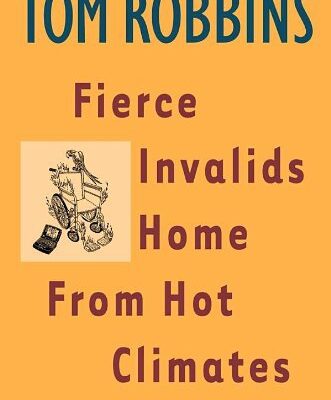 خرید و دانلود نسخه کامل کتاب Fierce Invalids Home from Hot Climates   