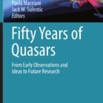 خرید و دانلود نسخه کامل کتاب Fifty Years of Quasars: From Early Observations and Ideas to Future Research