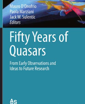 خرید و دانلود نسخه کامل کتاب Fifty Years of Quasars: From Early Observations and Ideas to Future Research