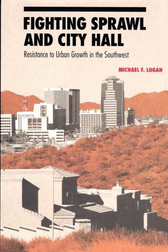 خرید و دانلود نسخه کامل کتاب Fighting Sprawl and City Hall: Resistance to Urban Growth in the Southwest_68c4b39c01837.jpeg خرید و دانلود نسخه کامل کتاب Fighting Sprawl and City Hall: Resistance to Urban Growth in the Southwest