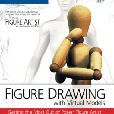 خرید و دانلود نسخه کامل کتاب Figure Drawing with Virtual Models: Getting the Most Out of Poser Artists