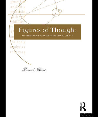 خرید و دانلود نسخه کامل کتاب Figures of Thought: Mathematics and Mathematical Texts