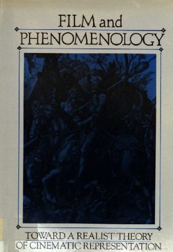 خرید و دانلود نسخه کامل کتاب Film and Phenomenology: Towards a Realist Theory of Cinematic Representation_68d676ca4f37b.jpeg خرید و دانلود نسخه کامل کتاب Film and Phenomenology: Towards a Realist Theory of Cinematic Representation