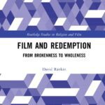 خرید و دانلود نسخه کامل کتاب Film and Redemption: From Brokenness to Wholeness