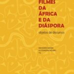 خرید و دانلود نسخه کامل کتاب Filmes da África e da diáspora: objetos de discursos
