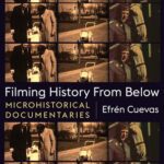 خرید و دانلود نسخه کامل کتاب Filming History from Below: Microhistorical Documentaries (Nonfictions)