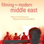 خرید و دانلود نسخه کامل کتاب Filming the Modern Middle East: Politics in the Cinemas of Hollywood and the Arab World (Library of International Relations)