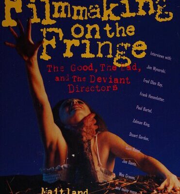 خرید و دانلود نسخه کامل کتاب Filmmaking on the Fringe: The Good, the Bad, and the Deviant Directors