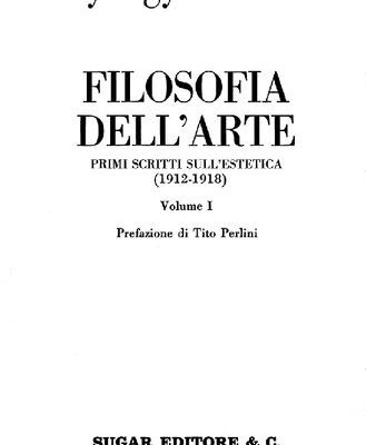 خرید و دانلود نسخه کامل کتاب Filosofia dell’arte. Primi scritti sull’estetica. Vol. I (1912-1918)