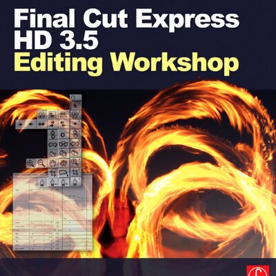 خرید و دانلود نسخه کامل کتاب Final Cut Express HD 3.5 Editing Workshop