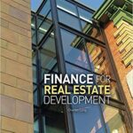 خرید و دانلود نسخه کامل کتاب Finance for Real Estate Development – Orginal Pdf