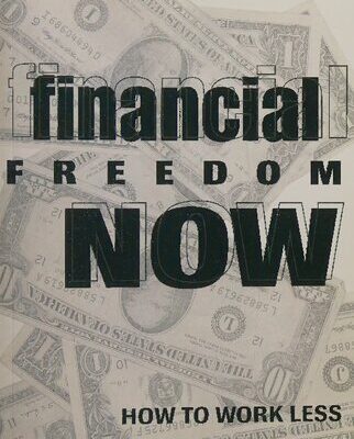 خرید و دانلود نسخه کامل کتاب Financial Freedom Now: How to Work Less and Live More