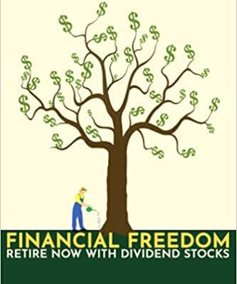 خرید و دانلود نسخه کامل کتاب Financial Freedom: Retire Now with Dividend Stocks[2021] –  +  pdf