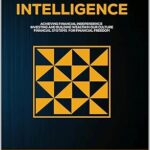 خرید و دانلود نسخه کامل کتاب FINANCIAL INTELLIGENCE: ACHIEVING FINANCIAL INDEPENDENCE. INVESTING AND BUILDING WEALTH IN OUR CULTURE. FINANCIAL SYSTEMS FOR FINANCIAL FREEDOM –  +  Pdf