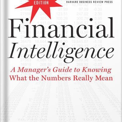 خرید و دانلود نسخه کامل کتاب Financial Intelligence, Revised Edition: A Manager’s Guide to Knowing What the Numbers Really Mean by Karen Berman