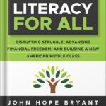 خرید و دانلود نسخه کامل کتاب Financial Literacy for All: Disrupting Struggle, Advancing Financial Freedom, and Building a New American Middle Class 1st Edition, by John Hope Bryant