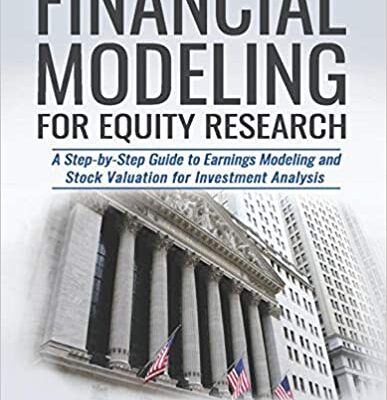 خرید و دانلود نسخه کامل کتاب Financial Modeling For Equity Research: A Step-by-Step Guide to Earnings Modeling and Stock Valuation for Investment Analysis – Orginal Pdf