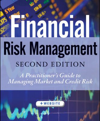 خرید و دانلود نسخه کامل کتاب Financial Risk Management: A Practitioner’s Guide to Managing Market and Credit Risk
