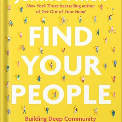 خرید و دانلود نسخه کامل کتاب Find Your People: Building Deep Community in a Lonely World by Jennie Allen