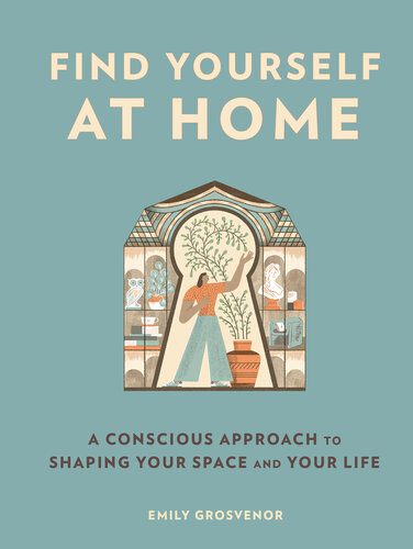 خرید و دانلود نسخه کامل کتاب Find Yourself at Home: A Conscious Approach to Shaping Your Space_68d2da7a79741.jpeg خرید و دانلود نسخه کامل کتاب Find Yourself at Home: A Conscious Approach to Shaping Your Space