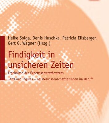 خرید و دانلود نسخه کامل کتاب Findigkeit in unsicheren Zeiten: Ergebnisse des Expertisenwettbewerbs „Arts and Figures – GeisteswissenschaftlerInnen im Beruf“ Band I