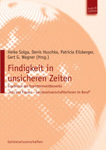 خرید و دانلود نسخه کامل کتاب Findigkeit in unsicheren Zeiten: Ergebnisse des Expertisenwettbewerbs „Arts and Figures – GeisteswissenschaftlerInnen im Beruf“ Band I_68d292a984847.jpeg خرید و دانلود نسخه کامل کتاب Findigkeit in unsicheren Zeiten: Ergebnisse des Expertisenwettbewerbs „Arts and Figures – GeisteswissenschaftlerInnen im Beruf“ Band I