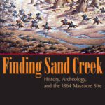 خرید و دانلود نسخه کامل کتاب Finding Sand Creek: History, Archeology, and the 1864 Massacre Site