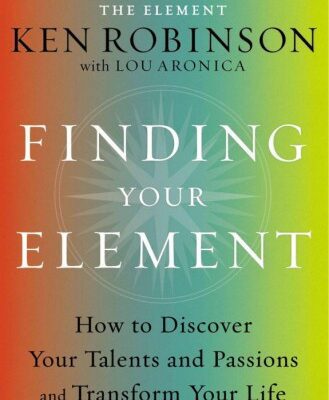 خرید و دانلود نسخه کامل کتاب Finding Your Element: How to Discover Your Talents and Passions and Transform Your Life