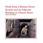خرید و دانلود نسخه کامل کتاب Finds from a Roman Sewer System and an Adjacent Building in Church Street