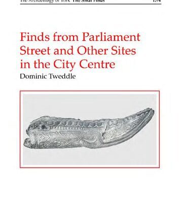 خرید و دانلود نسخه کامل کتاب Finds from Parliament Street and Other Sites in the City Centre