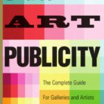 خرید و دانلود نسخه کامل کتاب Fine Art Publicity, 2nd Edition: The Complete Guide for  Artists, Galleries, and Museums (Business and Legal Forms)