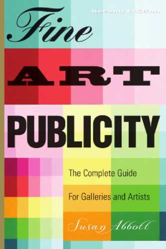 خرید و دانلود نسخه کامل کتاب Fine Art Publicity, 2nd Edition: The Complete Guide for Artists, Galleries, and Museums (Business and Legal Forms)_68b5b005ce7d1.jpeg خرید و دانلود نسخه کامل کتاب Fine Art Publicity, 2nd Edition: The Complete Guide for Artists, Galleries, and Museums (Business and Legal Forms)