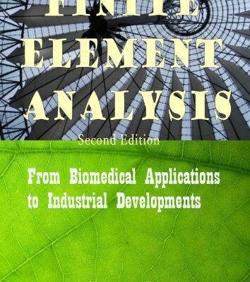 خرید و دانلود نسخه کامل کتاب Finite Element Analysis: From Biomedical Applications to Industrial Developments