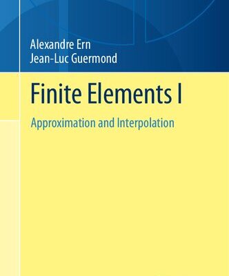 خرید و دانلود نسخه کامل کتاب Finite Elements I Approximation and Interpolation