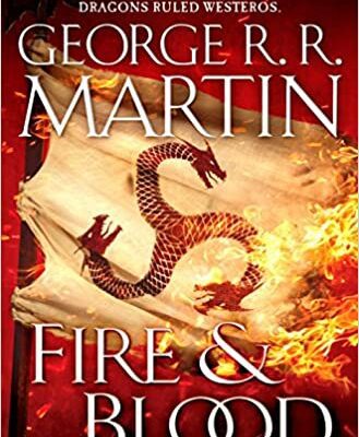 خرید و دانلود نسخه کامل کتاب Fire & Blood: 300 Years Before A Game of Thrones –  +  Pdf