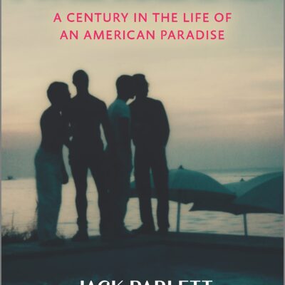 خرید و دانلود نسخه کامل کتاب Fire Island: A Century in the Life of an American Paradise