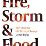 خرید و دانلود نسخه کامل کتاب Fire, Storm & Flood:: The Violence of Climate Change