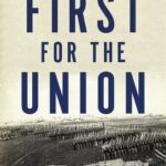 خرید و دانلود نسخه کامل کتاب First for the Union: Life and Death in a Civil War Army Corps from Antietam to Gettysburg