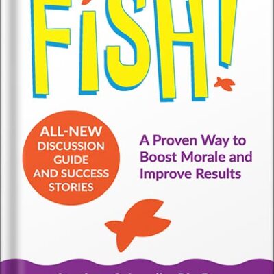 خرید و دانلود نسخه کامل کتاب Fish!: A Proven Way to Boost Morale and Improve Results by Stephen C. Lundin