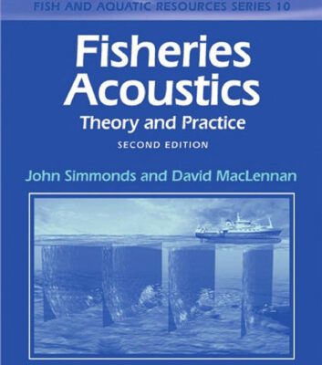 خرید و دانلود نسخه کامل کتاب Fisheries Acoustics: Theory and Practice (Fish and Aquatic Resources)