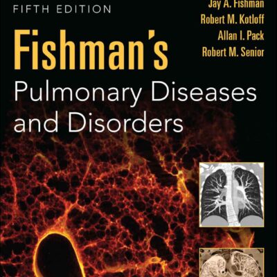خرید و دانلود نسخه کامل کتاب Fishman’s Pulmonary Diseases and Disorders, Fifth Edition