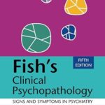 خرید و دانلود نسخه کامل کتاب Fish’s Clinical Psychopathology (5th Edition) – Orginal Pdf