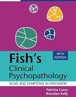 خرید و دانلود نسخه کامل کتاب Fish’s Clinical Psychopathology (5th Edition) – Orginal Pdf