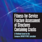 خرید و دانلود نسخه کامل کتاب Fitness-for-Service Fracture Assessment of Structures Containing Cracks: A Workbook based on the European SINTAP FITNET procedure (Advances in Structural Integrity)