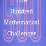 خرید و دانلود نسخه کامل کتاب Five hundred mathematical challenges