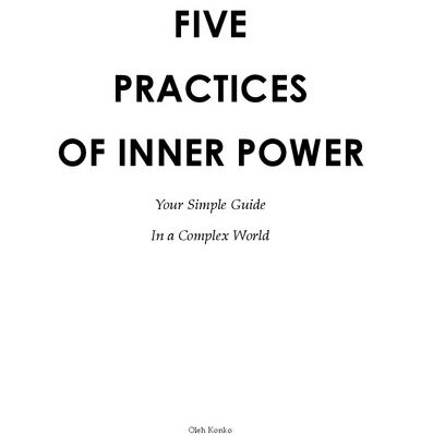 خرید و دانلود نسخه کامل کتاب FIVE PRACTICES OF INNER POWER: Your Simple Guide In A Complex World